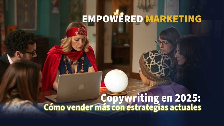 Copywriting en 2025: Cómo vender más con estrategias actuales