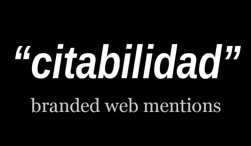 la citabilidad o branded web mentions